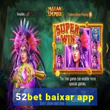 52bet baixar app